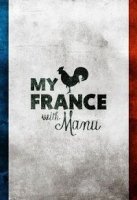 Моя Франция с Маню/My France with Manu