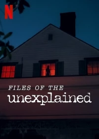 Объясняя необъяснимое/Files of the Unexplained