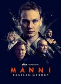 Яд Пасилы. Манни/Pasilan myrkky - Manni