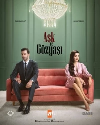 Любовь и слезы/Ask ve Gözyasi