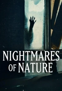 Ужасы природы/Nightmares of Nature 2 сезон